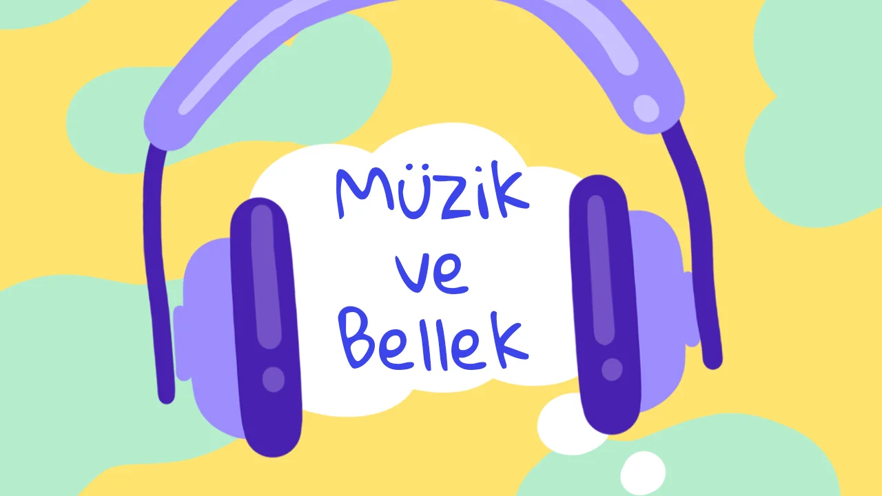 Müzik ve Bellek Arasındaki İlişki