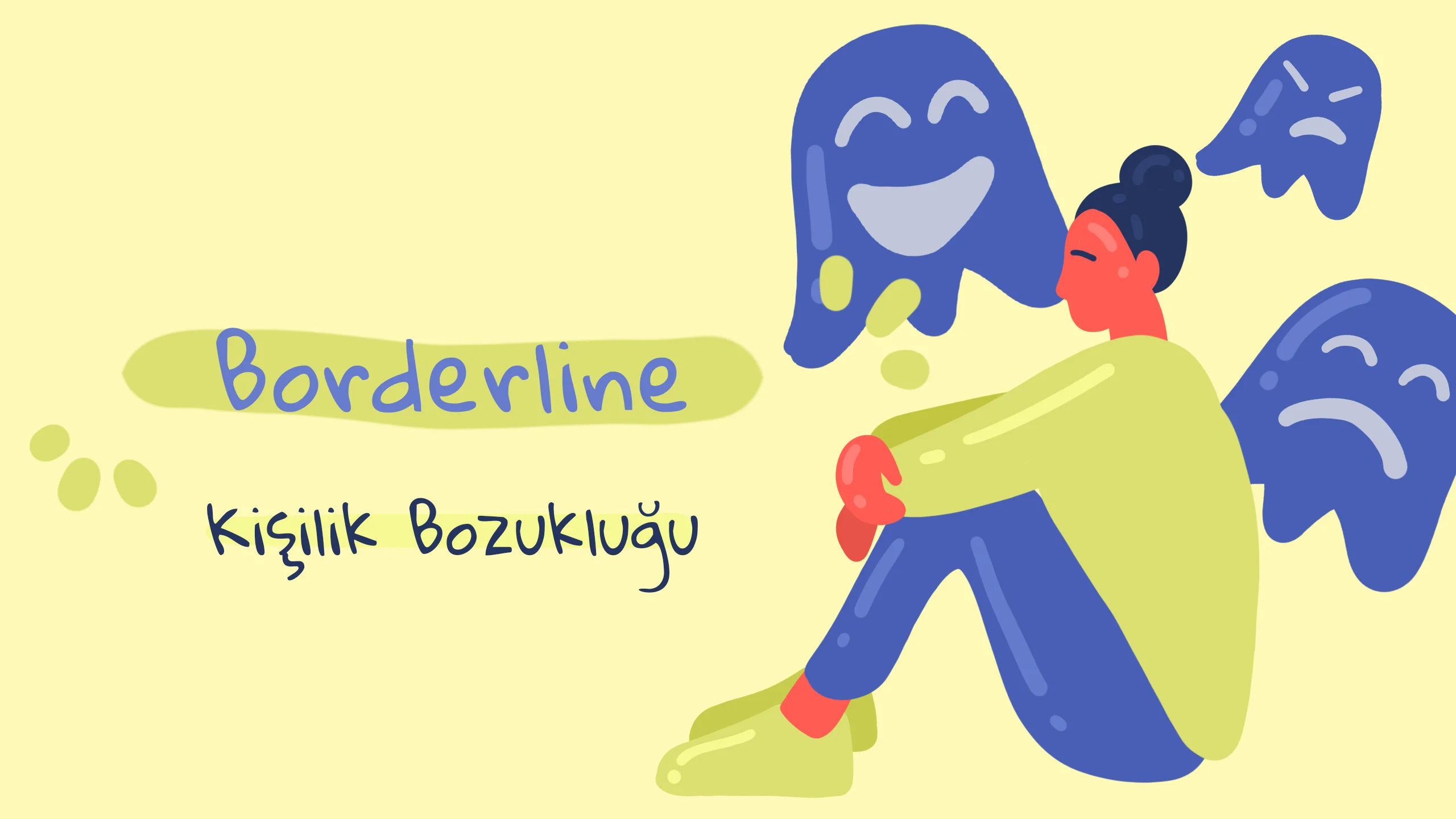 Borderline (Sınırda) Kişilik Bozukluğu Hakkında Her Şey