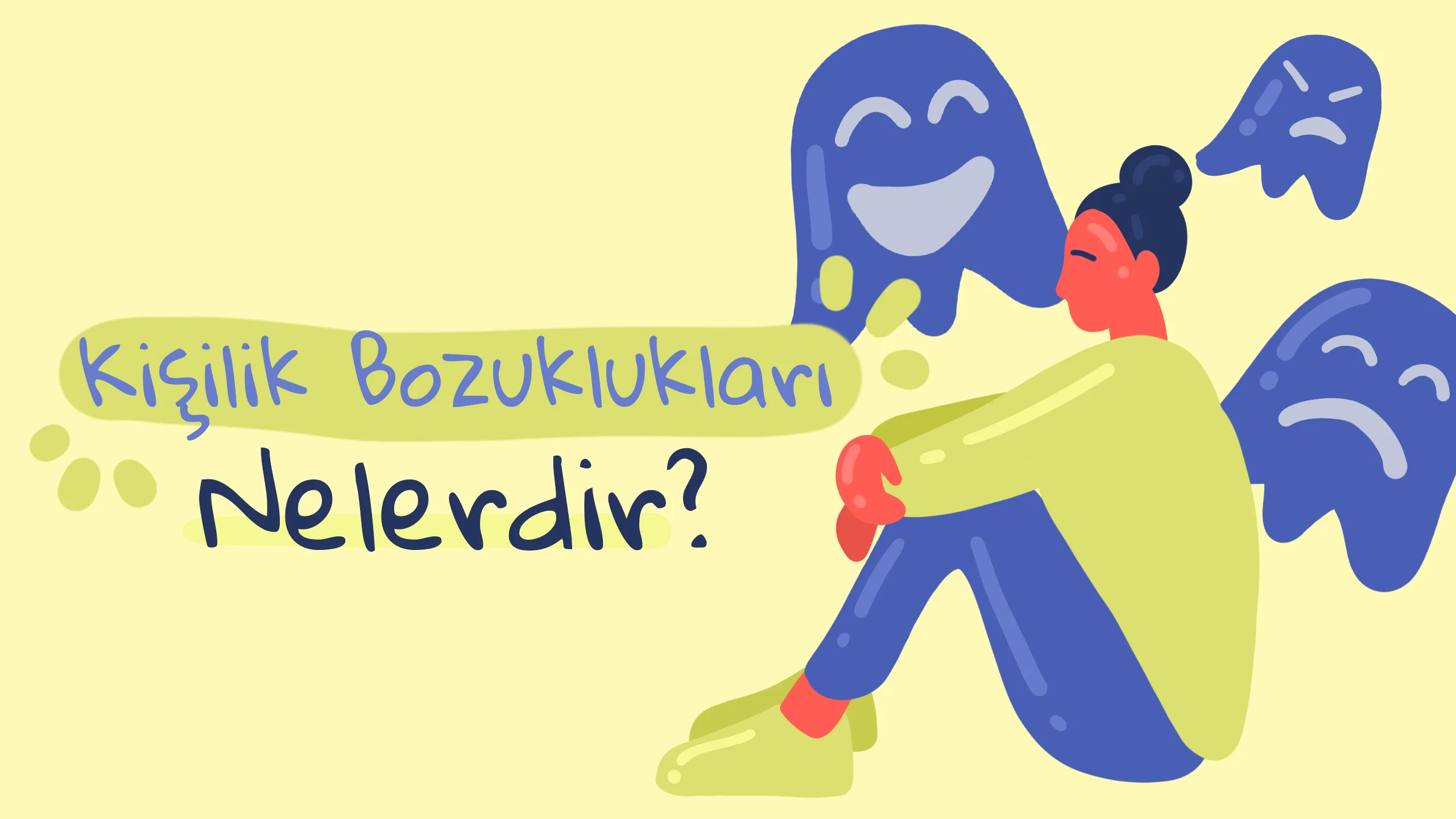 Kişilik Bozuklukları Nedir? Belirtileri ve Tedavi Yolları