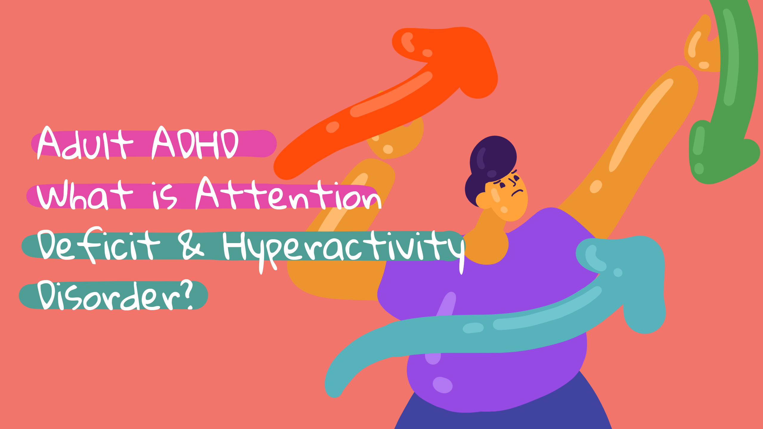 Adult ADHD (Attention Deficit Hyperactivity Disorder)