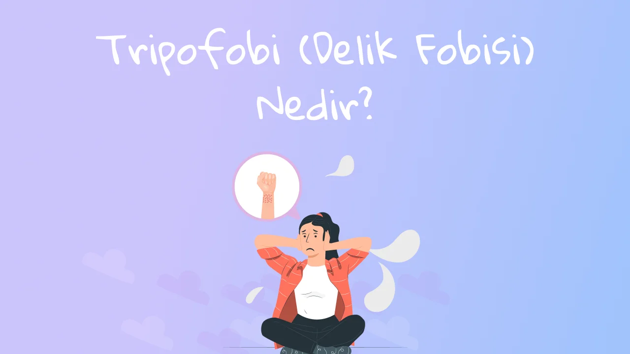 Delik Fobisi (Tripofobi) Nedir? Delik Korkusu Neden Olur?