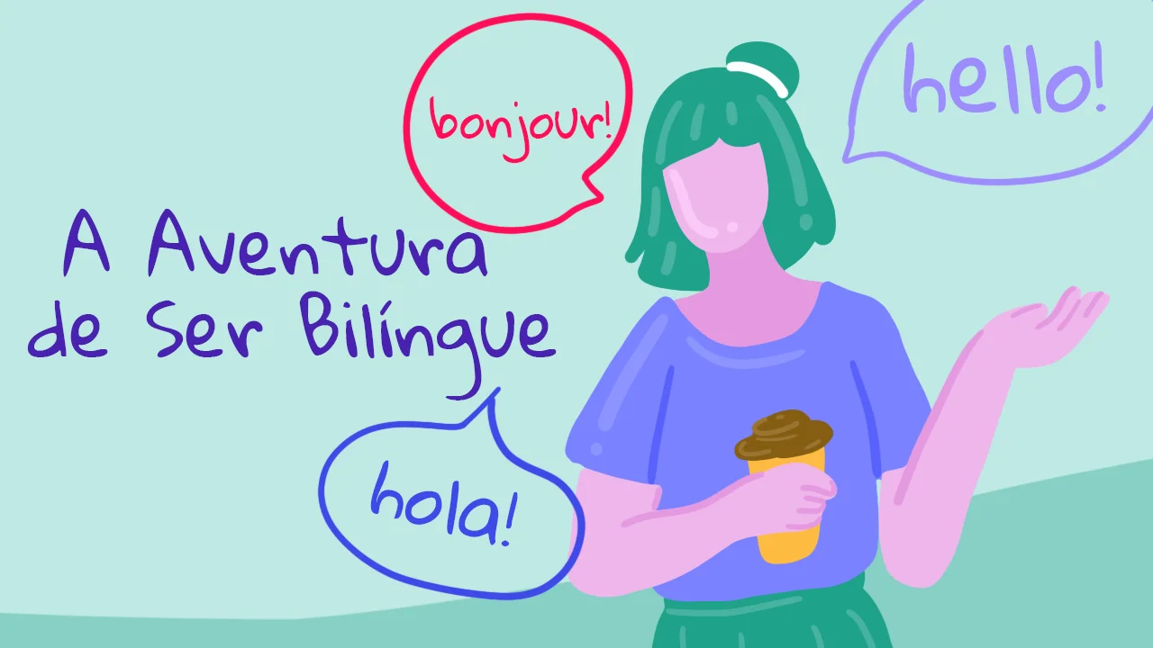 Jornada do Bilinguismo e Como Criar Filhos Bilíngues 