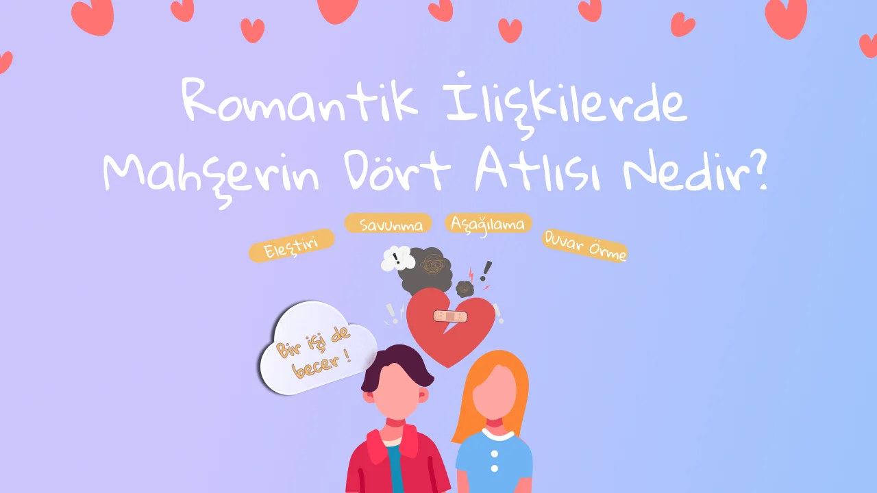 Romantik İlişkilerde Mahşerin Dört Atlısı