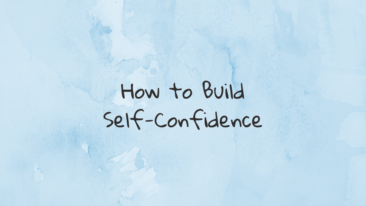 Low Self-Confidence and How to Build More