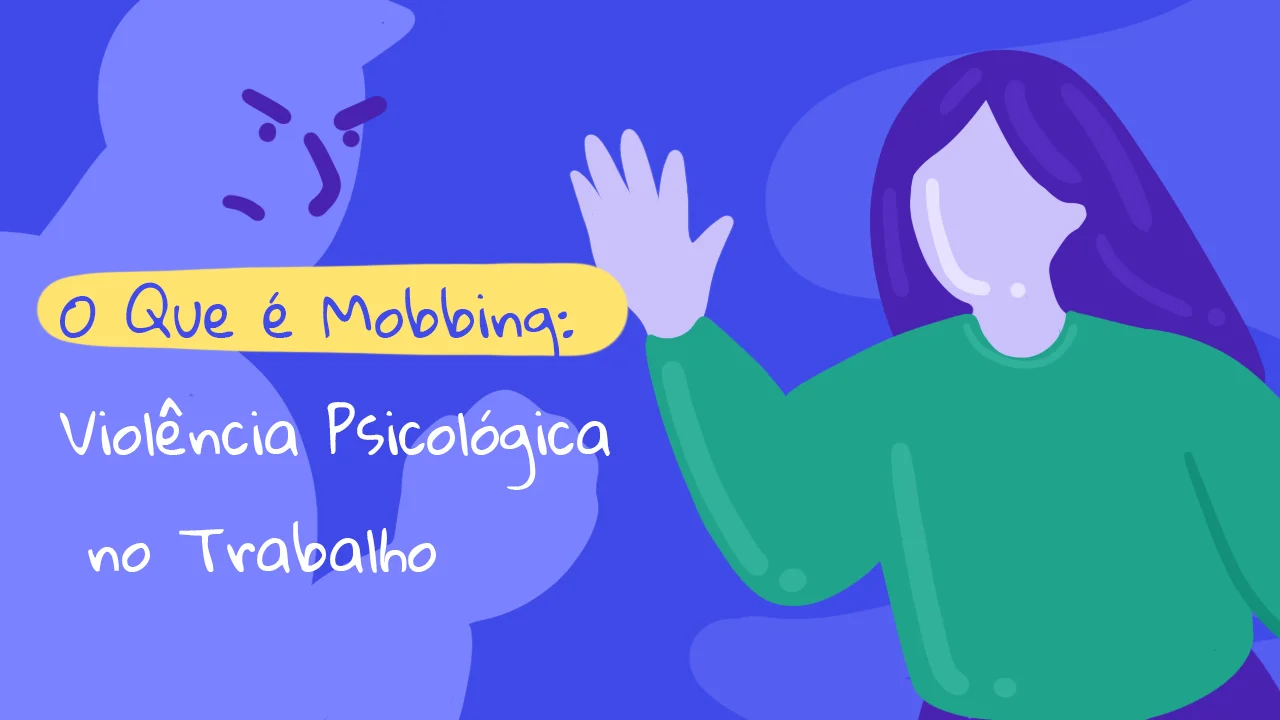 O Que é Mobbing: Violência Psicológica no Trabalho 