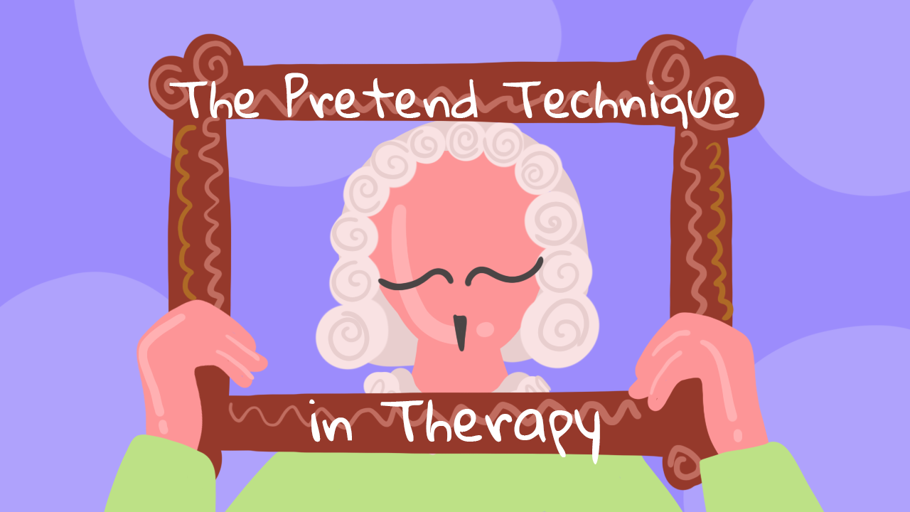 The Pretend Technique in Therapy