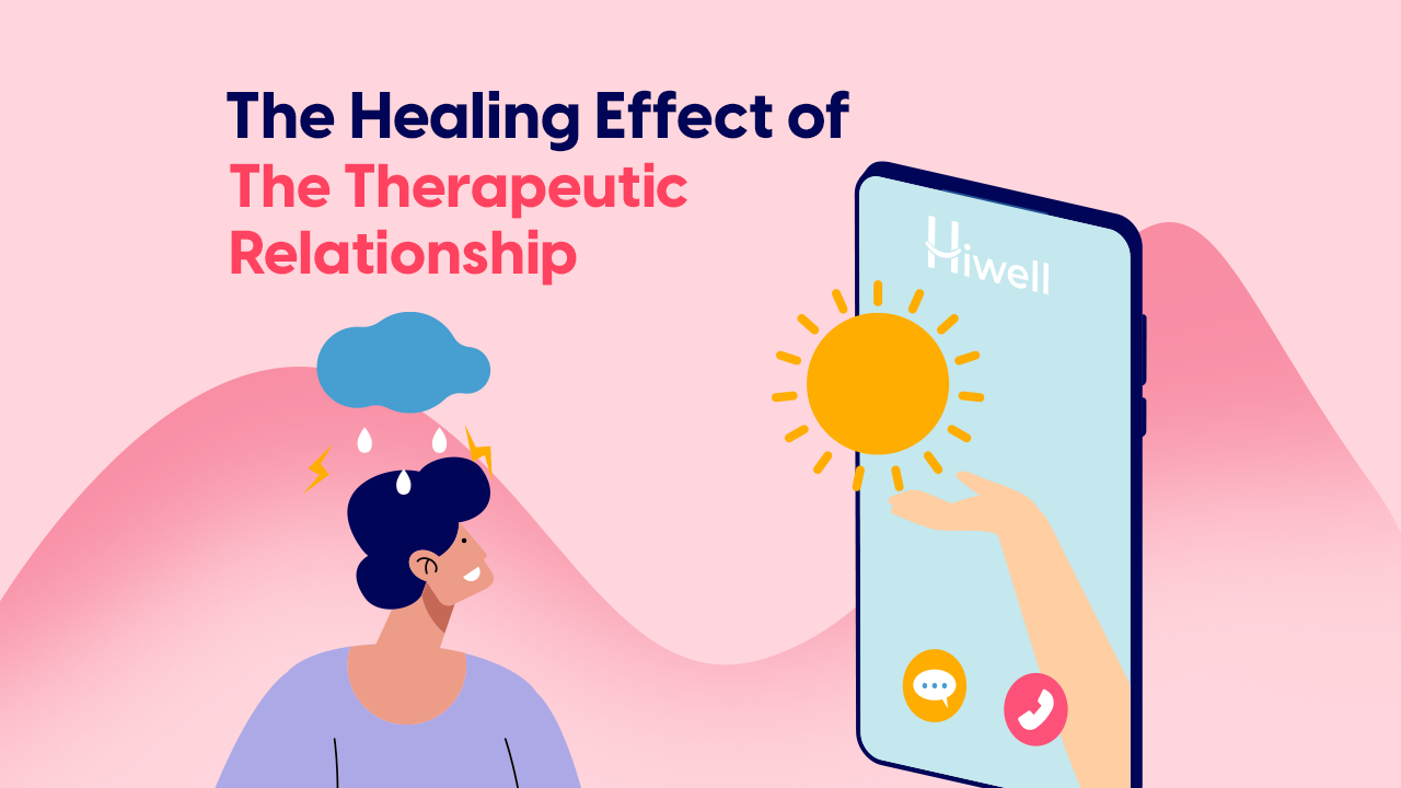 The Healing Effect of The Therapeutic Relationship