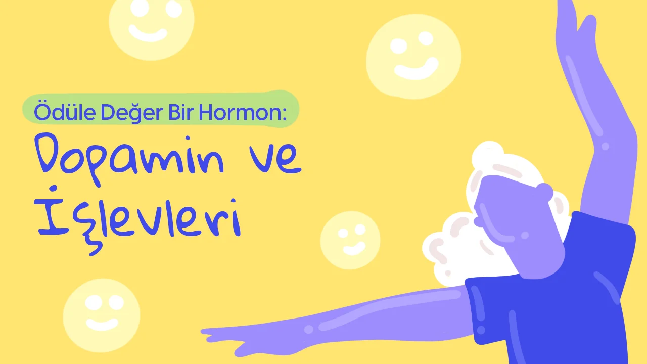 Dopamin Nedir? Dopamin Ne İşe Yarar?