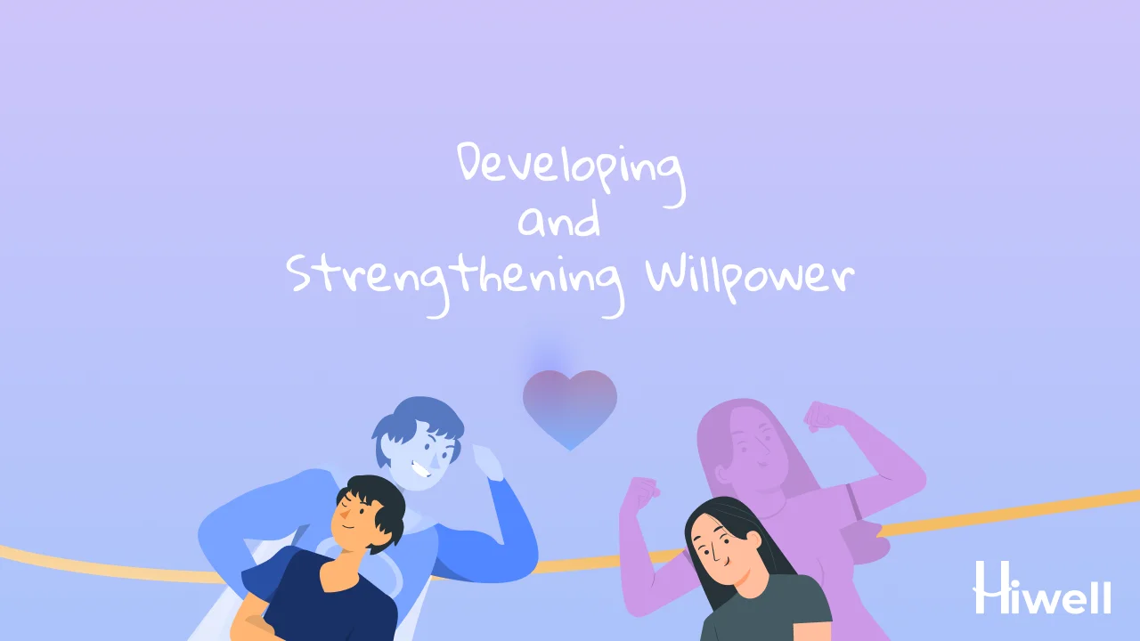 Developing and Strengthening Willpower