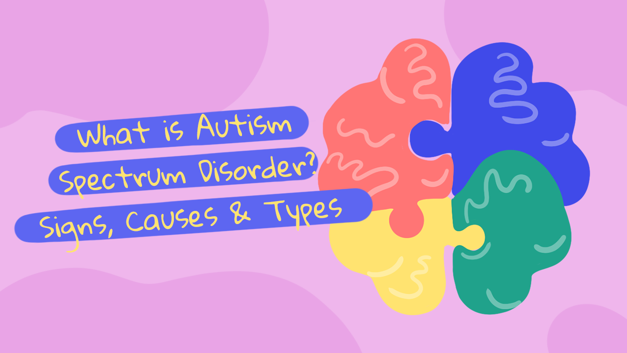 What is Autism Spectrum Disorder? How Can It Be Spotted at a Young Age?