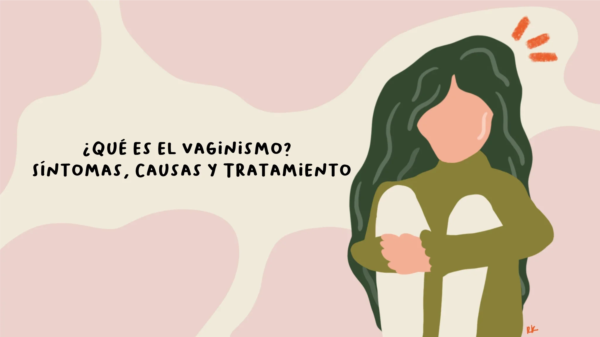 ¿Qué es el Vaginismo? Síntomas, Causas y Tratamiento