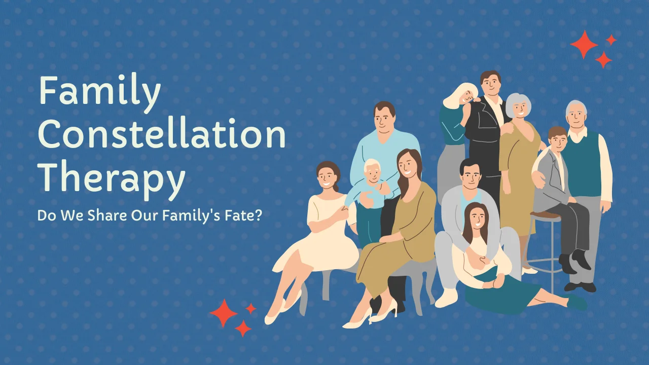 Family Constellation Therapy: Do We Share Our Family's Fate?