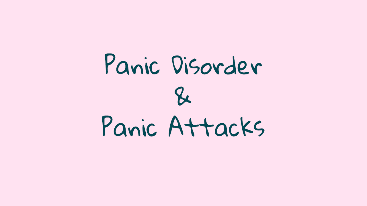 Panic Disorder and Panic Attacks