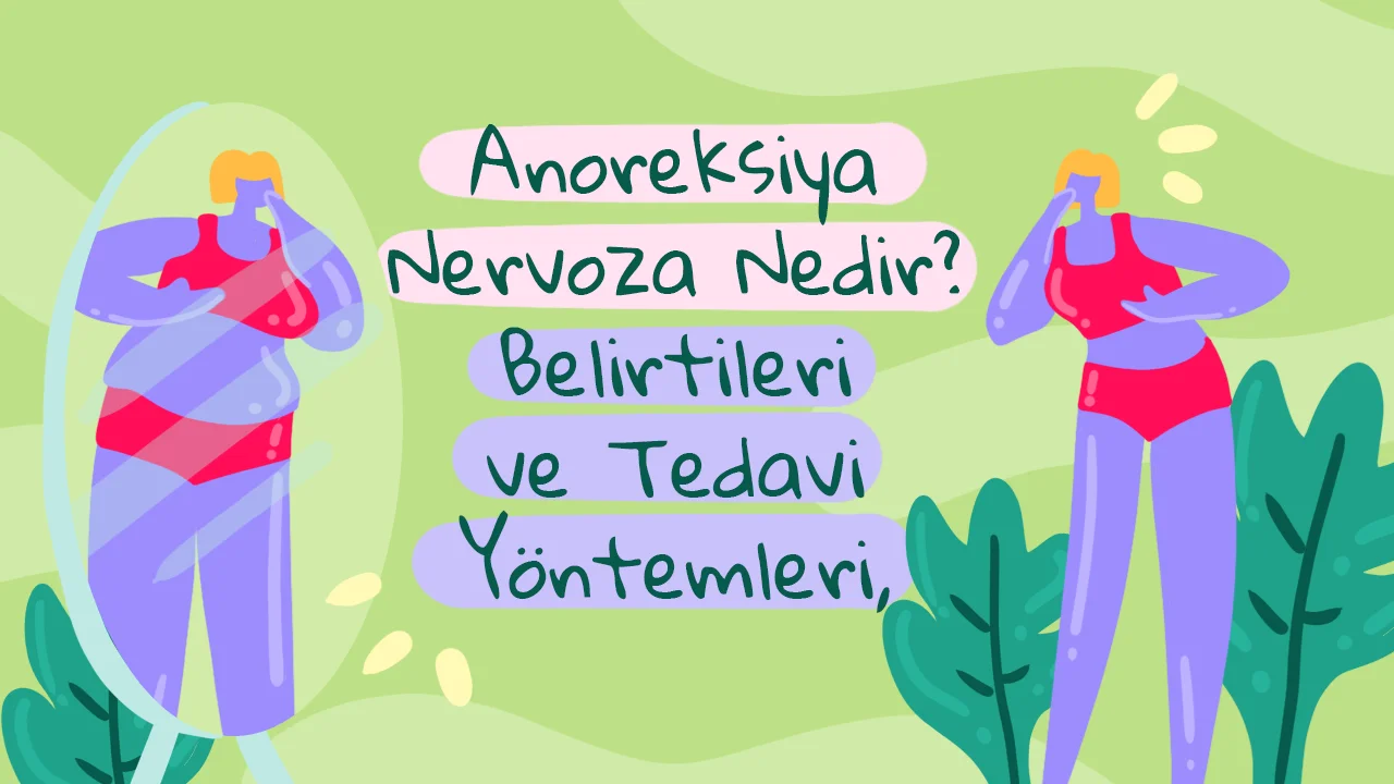 Zayıflama Hastalığı Anoreksiya Nervoza Nedir? Aşırı Zayıflık Nasıl Tedavi Edilir?