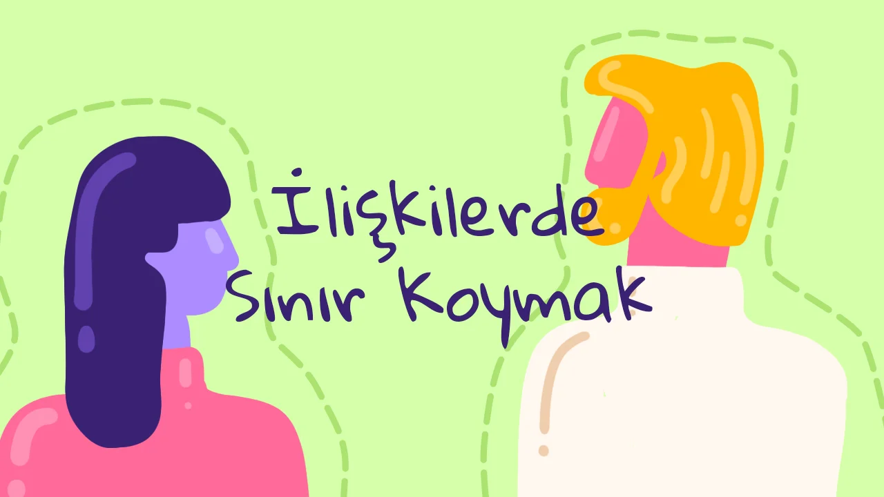 İlişkilerde Sınır Koymak