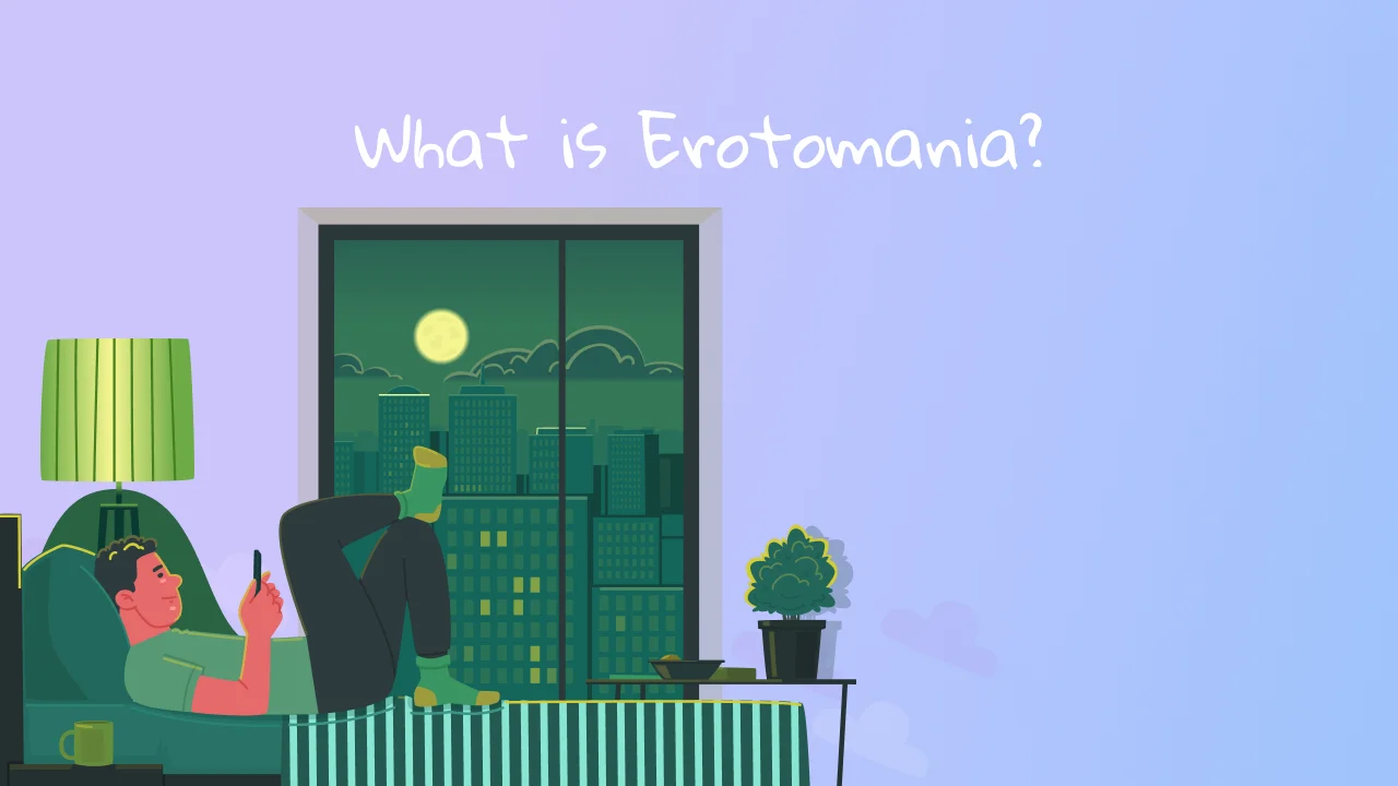 What is Erotomania? Understanding Unrequited Love Syndrome