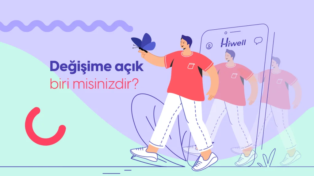 Psikoterapideki Değişim, Mutluluk Beklentisi ve Varoluşun Keşfi Üzerine