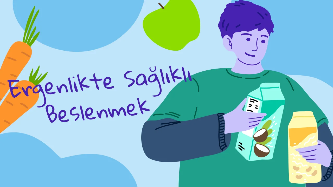 Ergenlikte Sağlıklı Beslenmenin Önemi: Hangi Besinleri Tüketmeli? Nelerden Uzak Durmalı?