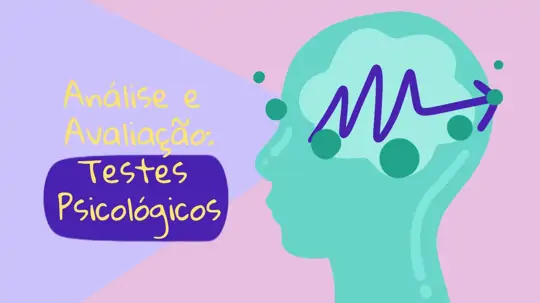 Análise e Avaliação na Psicologia: Testes Psicológicos