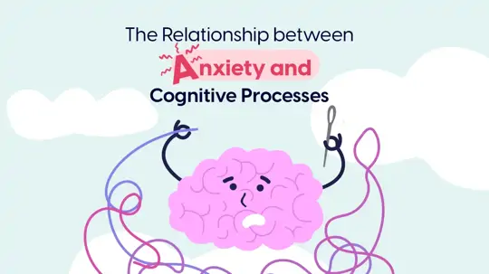 Anxiety on Cognitive Processes