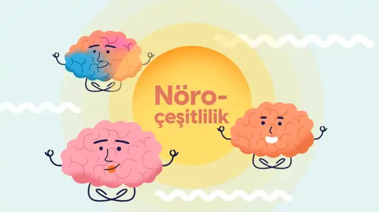 Nöroçeşitlilik Nedir?