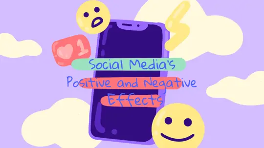 Positive and Negative Effects of Social Media