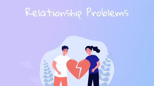 The 9 Most Common Relationship Problems and Solutions