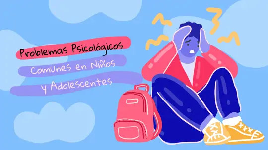 Problemas Psicológicos Comunes en Niños y Adolescentes