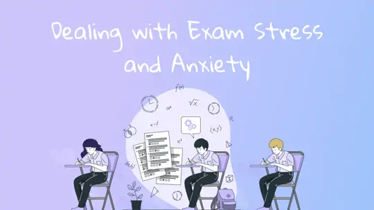 How to Cope with Test Anxiety and Exam Stress