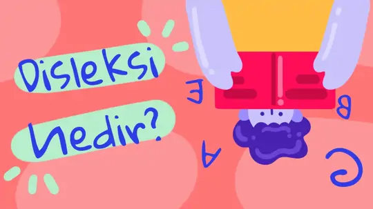 Disleksi Nedir? Disleksi Belirtileri, Nedenleri ve Tedavi Yöntemleri