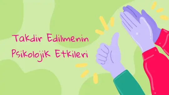 Takdir Edilmenin Psikolojik Etkileri