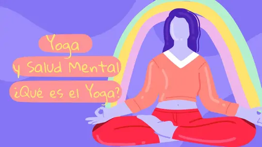 Yoga y Salud Mental: Los Efectos Positivos del Yoga en Nuestra Psicología