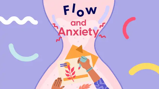 Flow and Anxiety